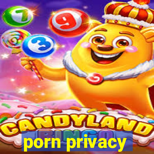 porn privacy